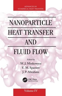 Nanoparticle Heat Transfer and Fluid Flow - 