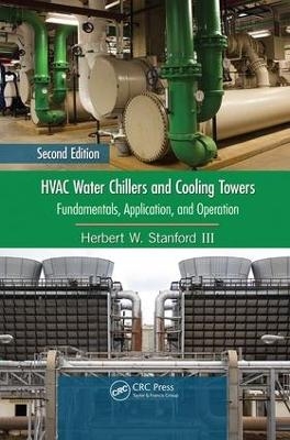 HVAC Water Chillers and Cooling Towers - Herbert W. Stanford III