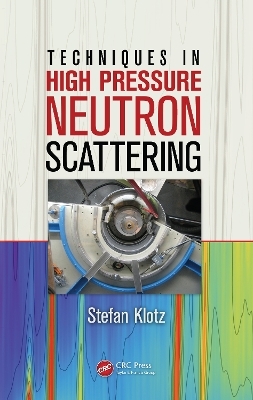 Techniques in High Pressure Neutron Scattering - Stefan Klotz