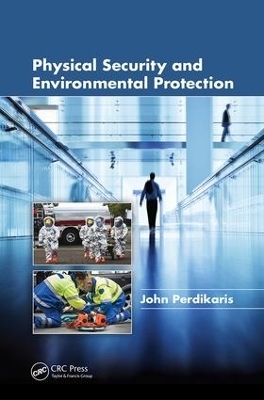 Physical Security and Environmental Protection - John Perdikaris