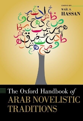 The Oxford Handbook of Arab Novelistic Traditions - 