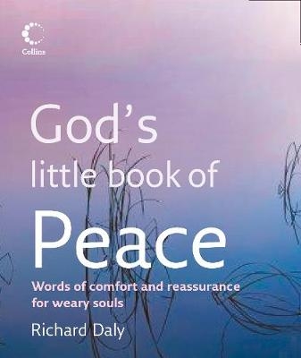 God’s Little Book of Peace - Richard A. Daly