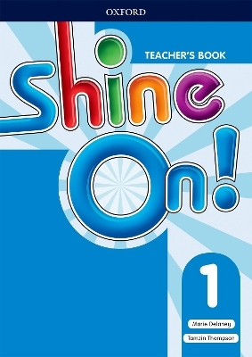 Shine On!: Level 1: Teacher's Book with Class Audio CDs - Susan Banman Sileci, Patrick Jackson