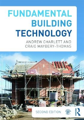 Fundamental Building Technology - Andrew J. Charlett, Craig Maybery-Thomas