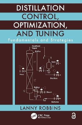 Distillation Control, Optimization, and Tuning - Lanny Robbins