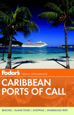 Fodor's Caribbean Ports of Call 2013 -  Fodor Travel Publications