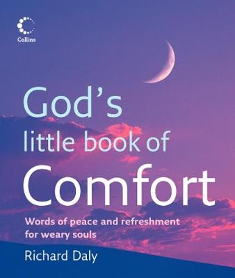 God’s Little Book of Comfort - Richard A. Daly
