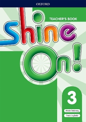 Shine On!: Level 3: Teacher's Book with Class Audio CDs - Susan Banman Sileci, Patrick Jackson