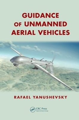 Guidance of Unmanned Aerial Vehicles - Rafael Yanushevsky