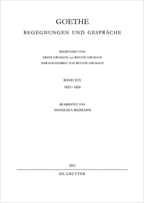 Johann Wolfgang von Goethe: Goethe - Begegnungen und Gespräche / 1823-1824 - 