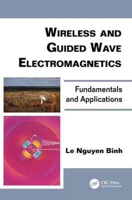 Wireless and Guided Wave Electromagnetics - Le Nguyen Binh