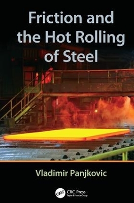 Friction and the Hot Rolling of Steel - Vladimir Panjkovic