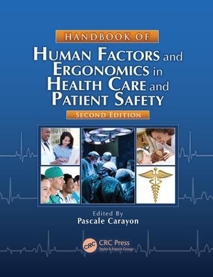 Handbook of Human Factors and Ergonomics in Health Care and Patient Safety - 
