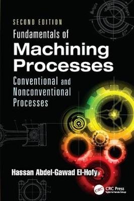 Fundamentals of Machining Processes - Hassan Abdel-Gawad El-Hofy