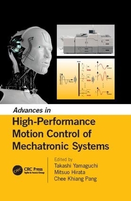 Advances in High-Performance Motion Control of Mechatronic Systems - 