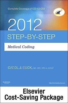 Step-By-Step Medical Coding 2012 Edition - Text, 2013 ICD-9-CM for Hospitals, Volumes 1, 2 & 3 Standard Edition, 2012 HCPCS Level II Standard Edition and CPT 2012 Standard Edition Package - Carol J Buck