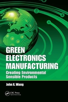 Green Electronics Manufacturing - John X. Wang