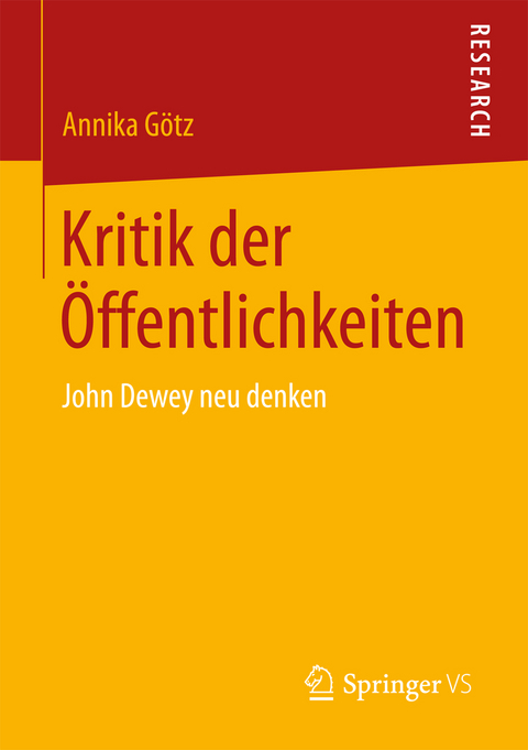 Kritik der Öffentlichkeiten - Annika Götz