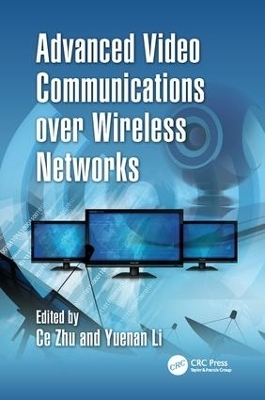Advanced Video Communications over Wireless Networks - 