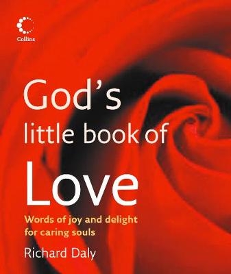 God’s Little Book of Love - Richard A. Daly
