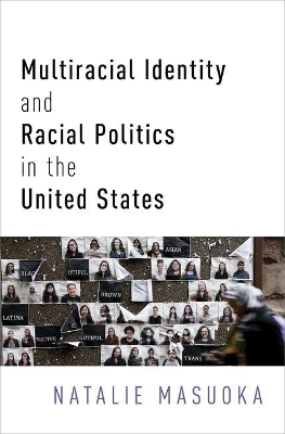 Multiracial Identity and Racial Politics in the United States - Natalie Masuoka