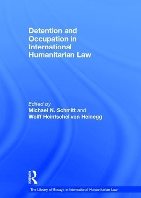 Detention and Occupation in International Humanitarian Law - Wolff Heintschel von Heinegg