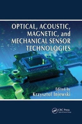 Optical, Acoustic, Magnetic, and Mechanical Sensor Technologies - 