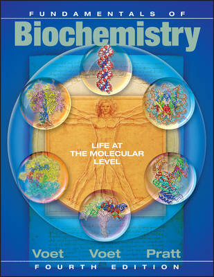 Fundamentals of Biochemistry Life at the Molecular Level 4E - Donald Voet, Judith G. Voet, Charlotte W. Pratt