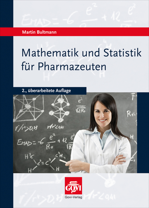 Mathematik und Statistik für Pharmazeuten - Martin Bultmann