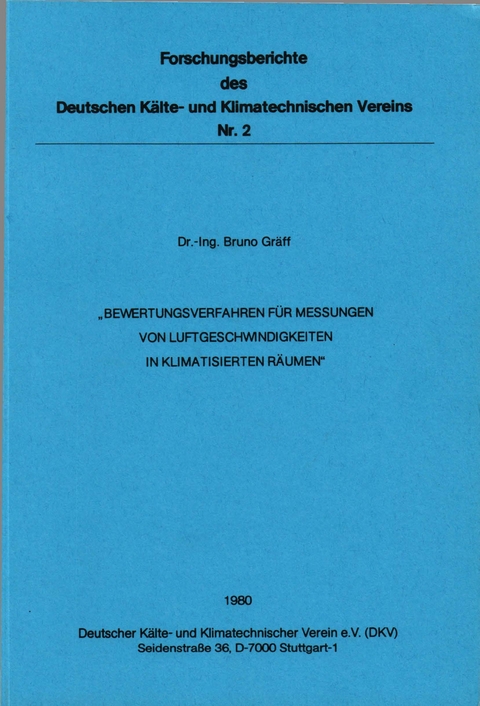 Bewertungsverfahren für Messungen von Luftgeschwindigkeiten in klimatisierten Räumen - Bruno Gräff