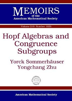 Hopf Algebras and Congruence Subgroups - Yorck Sommerhauser, Yongchang Zhu