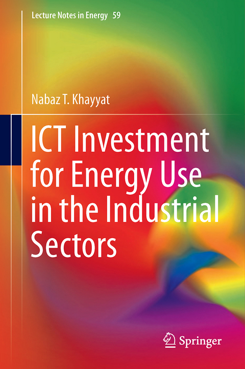 ICT Investment for Energy Use in the Industrial Sectors - Nabaz T. Khayyat