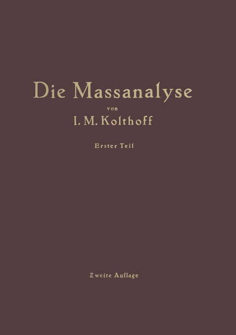 Die Theoretischen Grundlagen der Massanalyse - J.M. Kolthoff, H. Menzel