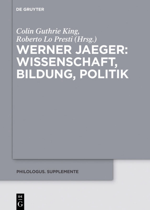 Werner Jaeger – Wissenschaft, Bildung, Politik - 