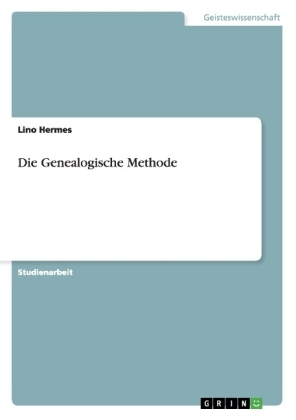 Die Genealogische Methode - Lino Hermes