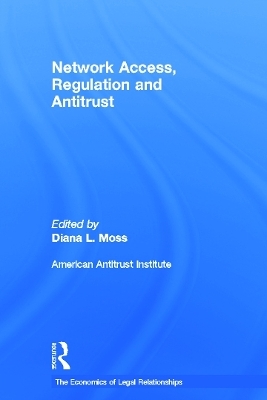 Network Access, Regulation and Antitrust - 