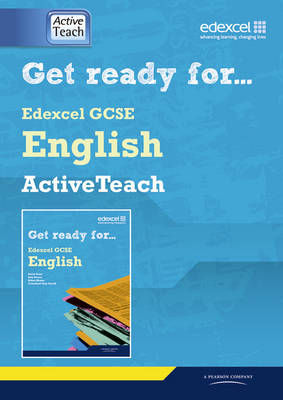 Get Ready For Edexcel GCSE English Active Teach Pack with CDROM - David Grant, Alan Pearce