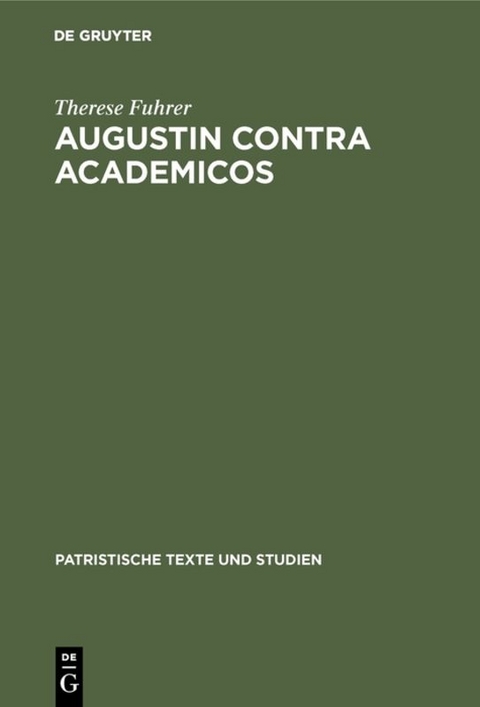 Augustin contra Academicos - Therese Fuhrer