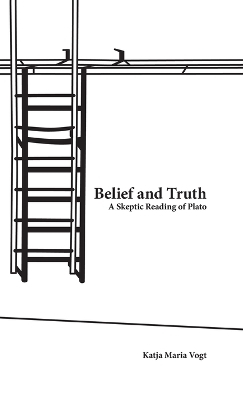 Belief and Truth - Katja Maria Vogt