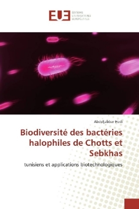 Biodiversité des bactéries halophiles de Chotts et Sebkhas - Abdeljabbar Hedi