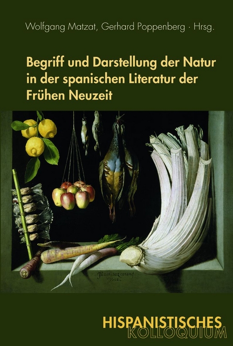 Begriff und Darstellung der Natur in der spanischen Literatur der Frühen Neuzeit - 