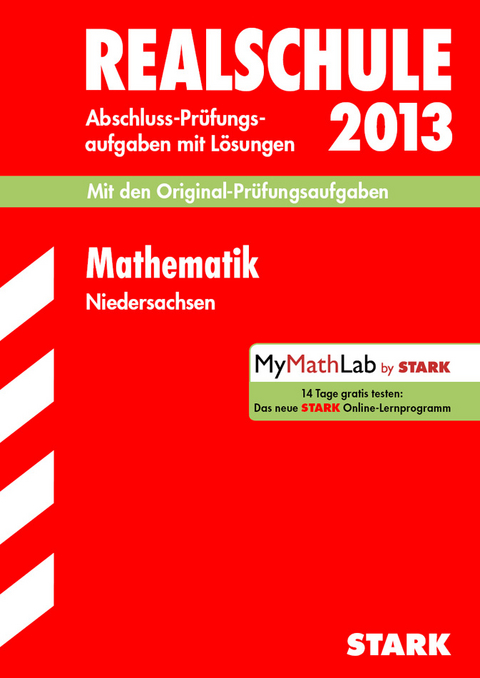 Abschluss-Prüfungsaufgaben Realschule Niedersachsen / Mathematik 2013 - Ursula Hollen, Henner Striedelmeyer, Olaf Klärner, Wolfgang Matschke, Marc Möllers