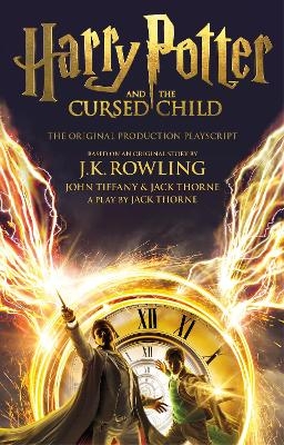 Harry Potter and the Cursed Child - Parts One and Two - J.K. Rowling, John Tiffany, Jack Thorne