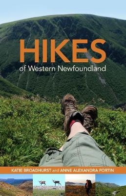 Hikes of Western Newfoundland - Katie Broadhurst, Alexandra Fortin