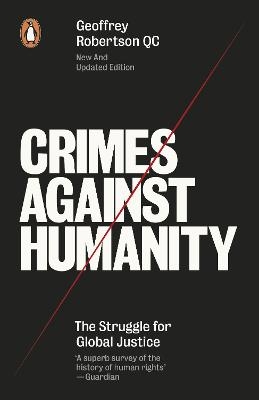 Crimes Against Humanity - Geoffrey Robertson