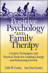 Positive Psychology and Family Therapy -  Collie Wyatt Conoley,  Jane Close Conoley