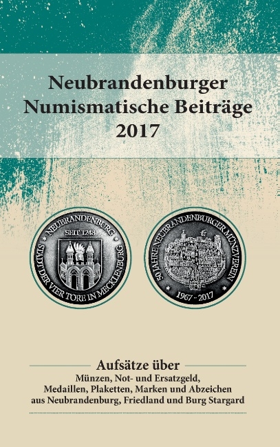 Neubrandenburger Numismatische Beiträge 2017 - 