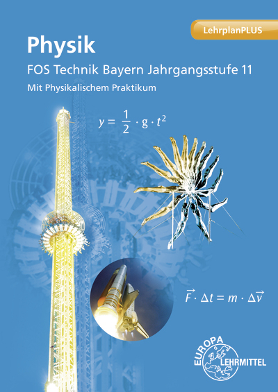 Physik FOS Technik Bayern - Jgst. 11 - Harald Vogel, Patrick Drössler, Petra Weidenhammer