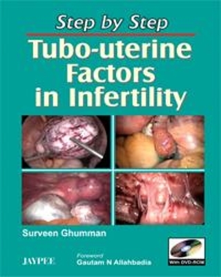 Step by Step: Tubo-uterine Factors in Infertility - Surveen Gumman