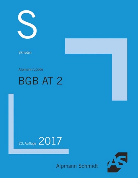 Skript BGB AT 2 - Josef A. Alpmann, Jan Stefan Lüdde
